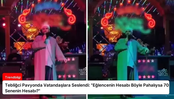 Tebliğci Pavyonda Vatandaşlara Seslendi: “Eğlencenin Hesabı Böyle Pahalıysa 70 Senenin Hesabı?”