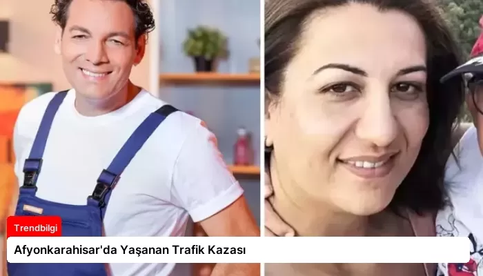 Afyonkarahisar’da Yaşanan Trafik Kazası