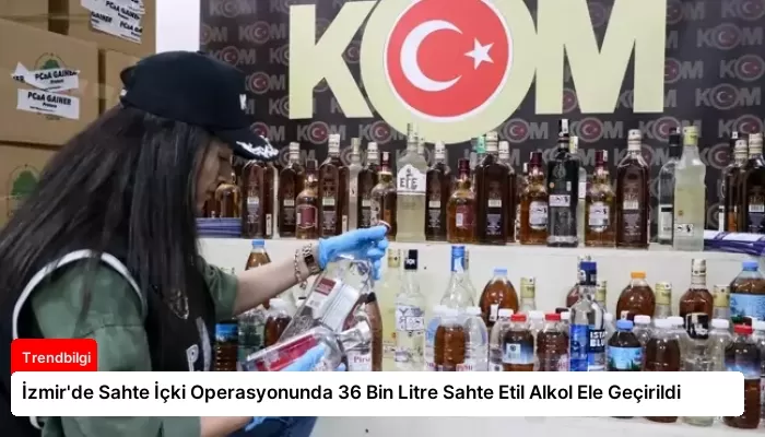 İzmir’de Sahte İçki Operasyonunda 36 Bin Litre Sahte Etil Alkol Ele Geçirildi