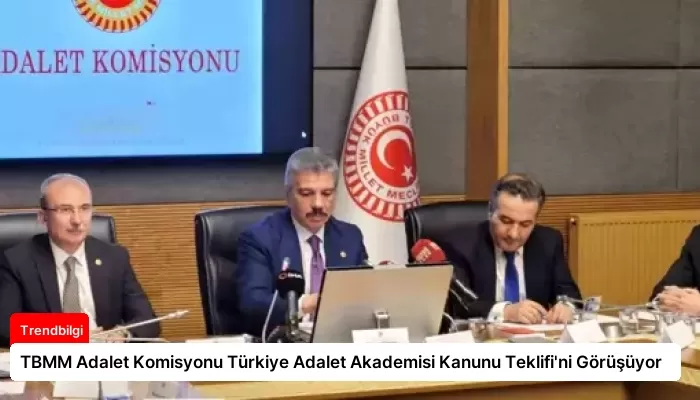 TBMM Adalet Komisyonu Türkiye Adalet Akademisi Kanunu Teklifi’ni Görüşüyor