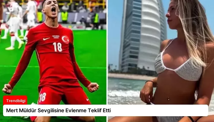 Mert Müldür Sevgilisine Evlenme Teklif Etti