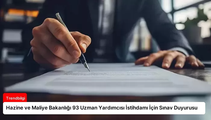 Hazine ve Maliye Bakanlığı 93 Uzman Yardımcısı İstihdamı İçin Sınav Duyurusu