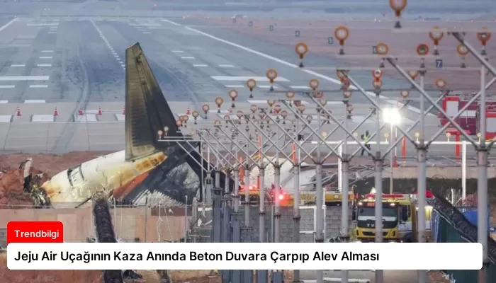 Jeju Air Uçağının Kaza Anında Beton Duvara Çarpıp Alev Alması
