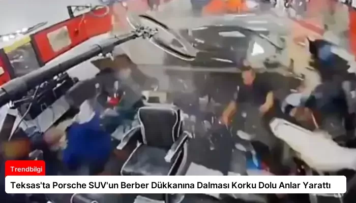 Teksas’ta Porsche SUV’un Berber Dükkanına Dalması Korku Dolu Anlar Yarattı