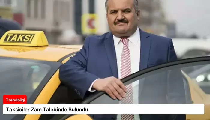 Taksiciler Zam Talebinde Bulundu