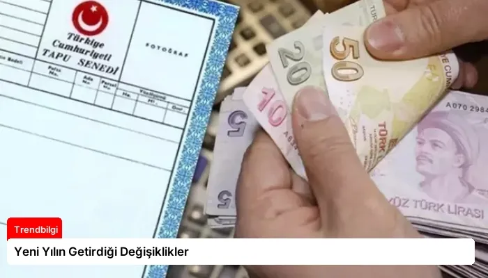 Yeni Yılın Getirdiği Değişiklikler
