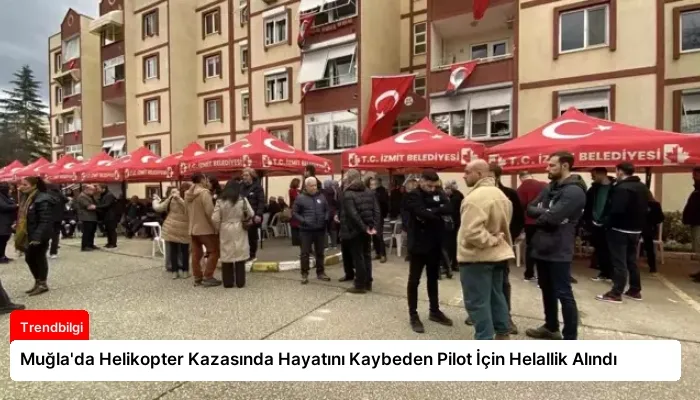 Muğla’da Helikopter Kazasında Hayatını Kaybeden Pilot İçin Helallik Alındı