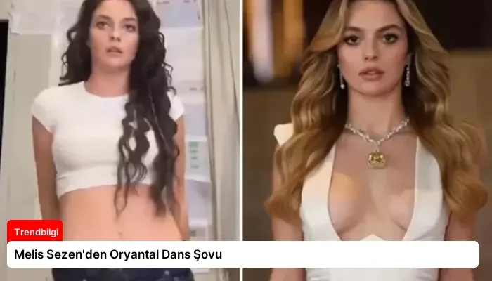 Melis Sezen’den Oryantal Dans Şovu