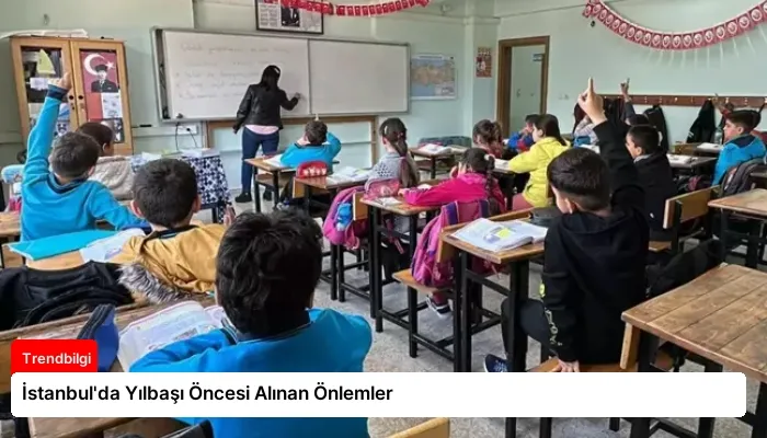 İstanbul’da Yılbaşı Öncesi Alınan Önlemler