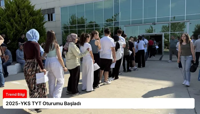 2025-YKS TYT Oturumu Başladı