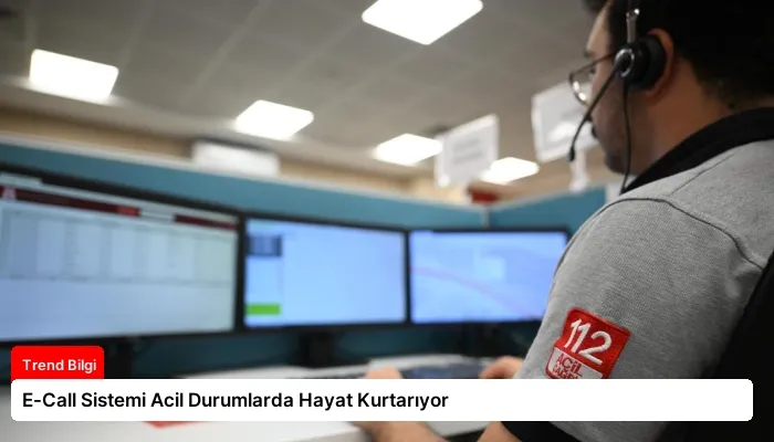 E-Call Sistemi Acil Durumlarda Hayat Kurtarıyor