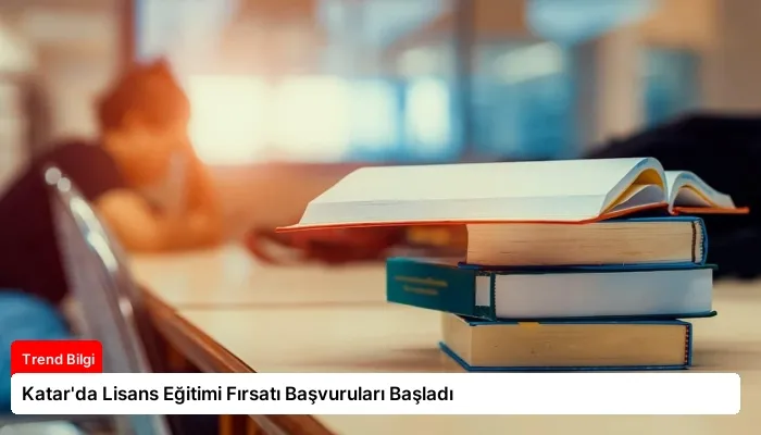 Katar’da Lisans Eğitimi Fırsatı Başvuruları Başladı