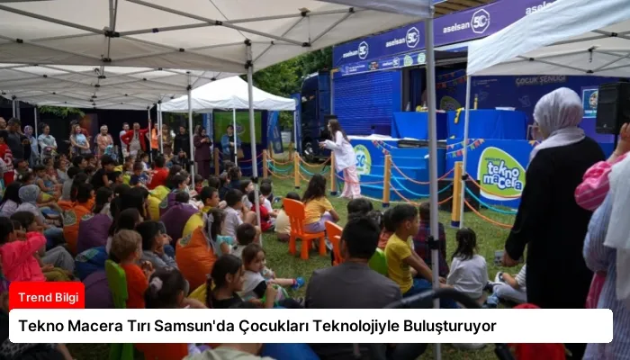 Tekno Macera Tırı Samsun’da Çocukları Teknolojiyle Buluşturuyor