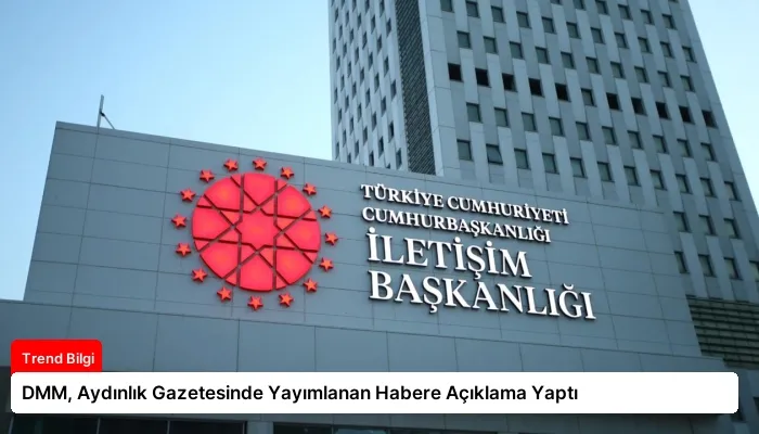 DMM, Aydınlık Gazetesinde Yayımlanan Habere Açıklama Yaptı