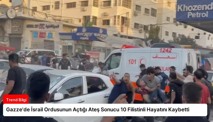 Gazze’de İsrail Ordusunun Açtığı Ateş Sonucu 10 Filistinli Hayatını Kaybetti