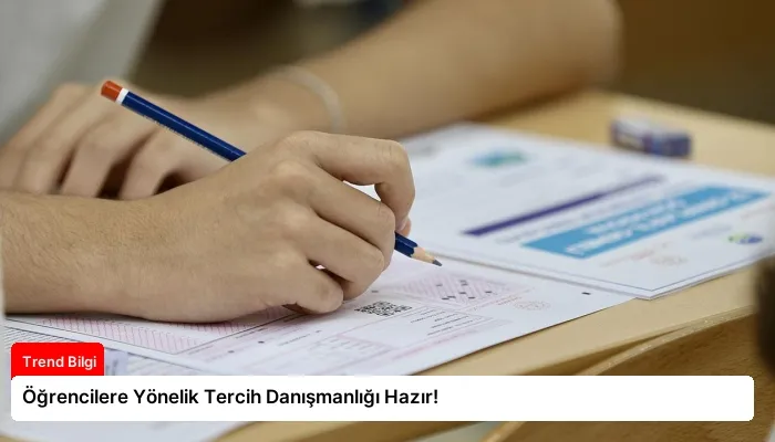 Öğrencilere Yönelik Tercih Danışmanlığı Hazır!
