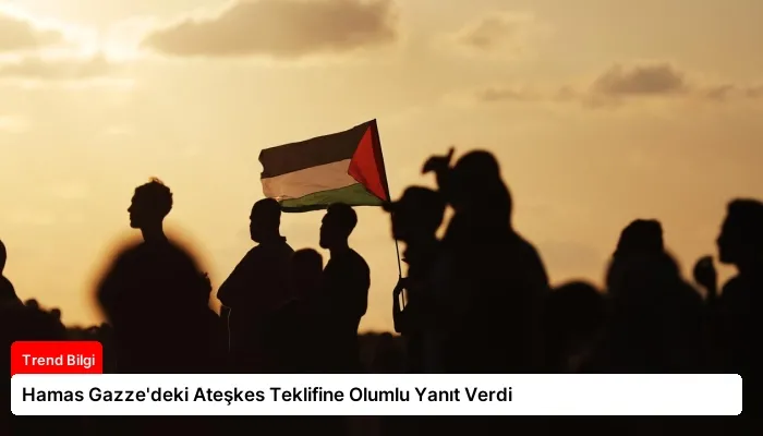 Hamas Gazze’deki Ateşkes Teklifine Olumlu Yanıt Verdi