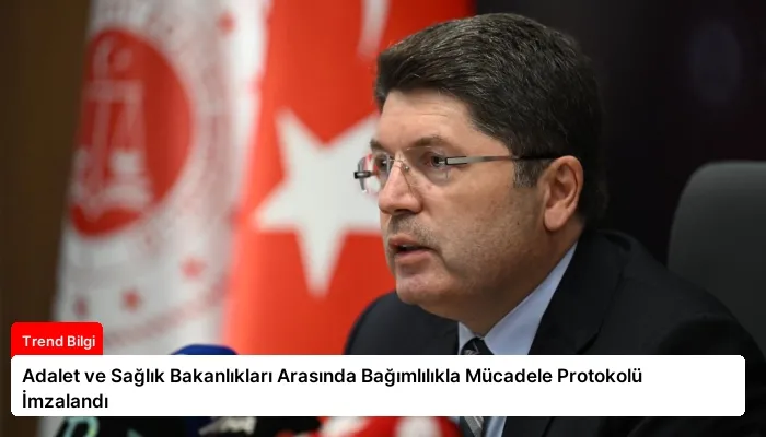 Adalet ve Sağlık Bakanlıkları Arasında Bağımlılıkla Mücadele Protokolü İmzalandı
