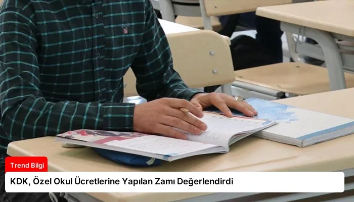 KDK, Özel Okul Ücretlerine Yapılan Zamı Değerlendirdi
