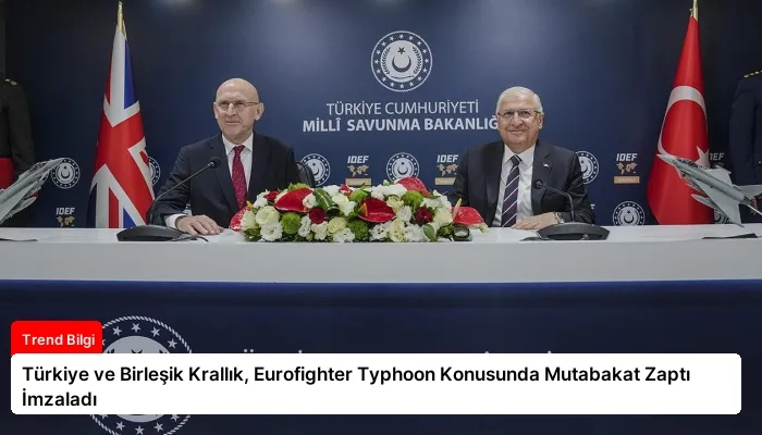 Türkiye ve Birleşik Krallık, Eurofighter Typhoon Konusunda Mutabakat Zaptı İmzaladı