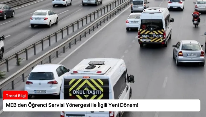 MEB’den Öğrenci Servisi Yönergesi ile İlgili Yeni Dönem!