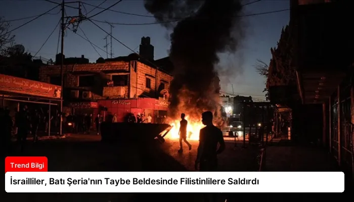 İsrailliler, Batı Şeria’nın Taybe Beldesinde Filistinlilere Saldırdı