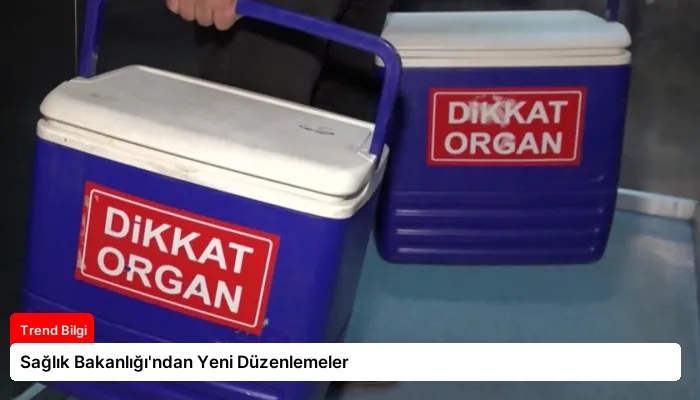 Sağlık Bakanlığı’ndan Yeni Düzenlemeler