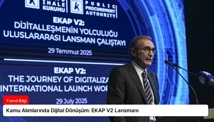 Kamu Alımlarında Dijital Dönüşüm: EKAP V2 Lansmanı