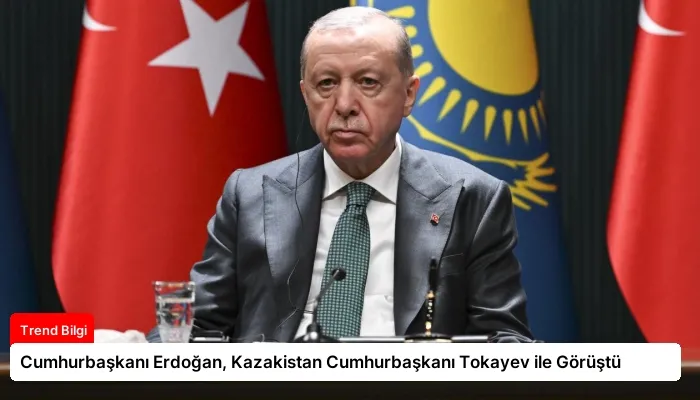 Cumhurbaşkanı Erdoğan, Kazakistan Cumhurbaşkanı Tokayev ile Görüştü