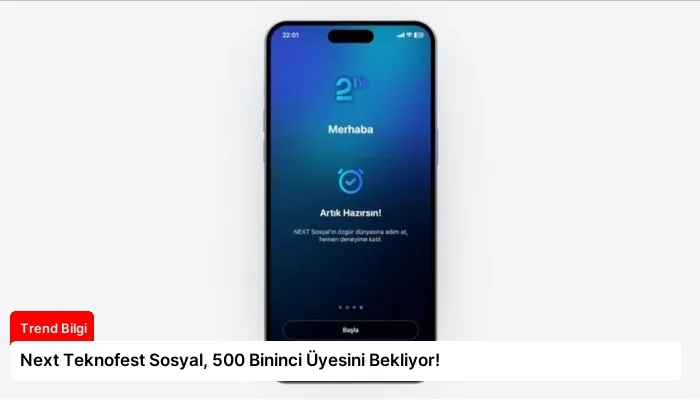 Next Teknofest Sosyal, 500 Bininci Üyesini Bekliyor!