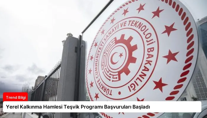 Yerel Kalkınma Hamlesi Teşvik Programı Başvuruları Başladı