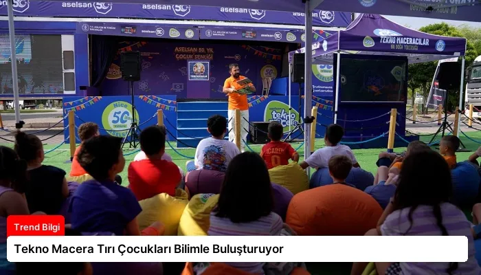 Tekno Macera Tırı Çocukları Bilimle Buluşturuyor