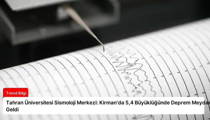 Tahran Üniversitesi Sismoloji Merkezi: Kirman’da 5,4 Büyüklüğünde Deprem Meydana Geldi