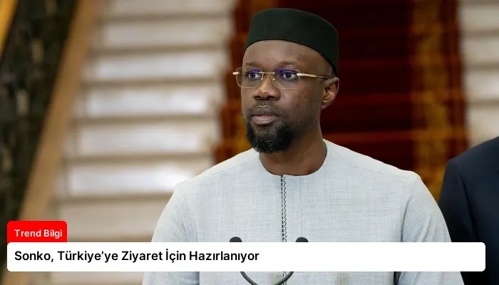 Sonko, Türkiye’ye Ziyaret İçin Hazırlanıyor