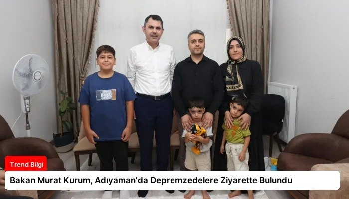 Bakan Murat Kurum, Adıyaman’da Depremzedelere Ziyarette Bulundu