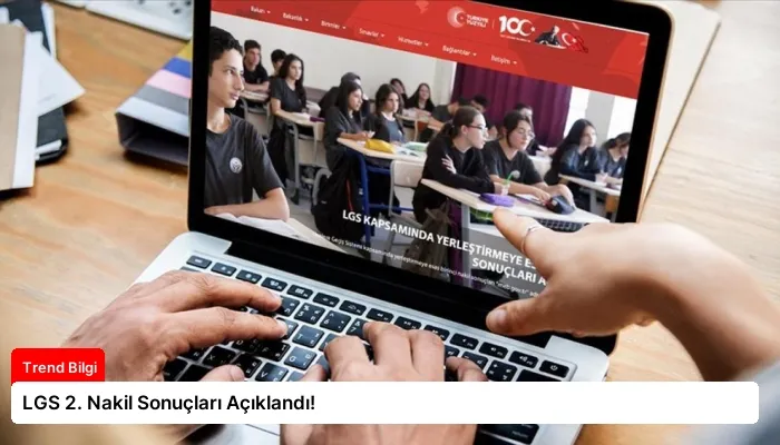 LGS 2. Nakil Sonuçları Açıklandı!