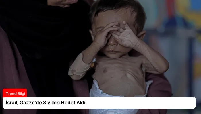 İsrail, Gazze’de Sivilleri Hedef Aldı!