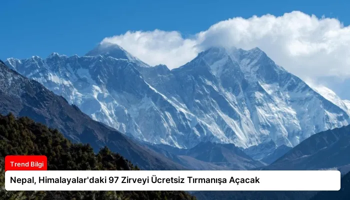 Nepal, Himalayalar’daki 97 Zirveyi Ücretsiz Tırmanışa Açacak