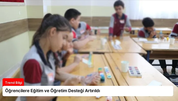 Öğrencilere Eğitim ve Öğretim Desteği Artırıldı