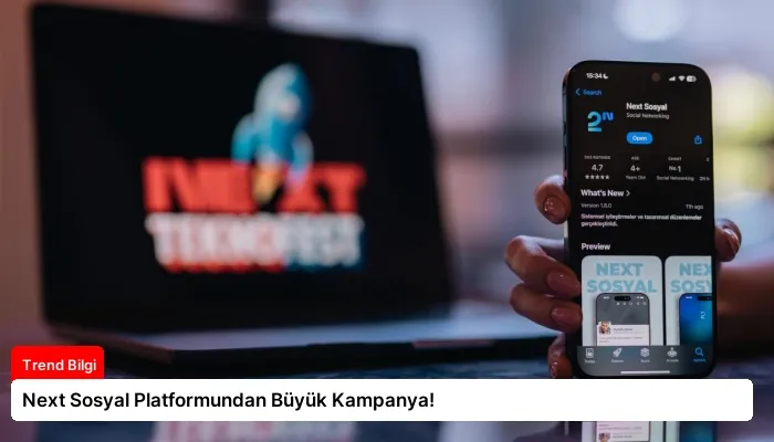 Next Sosyal Platformundan Büyük Kampanya!