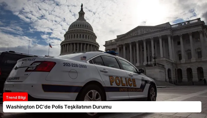 Washington DC’de Polis Teşkilatının Durumu