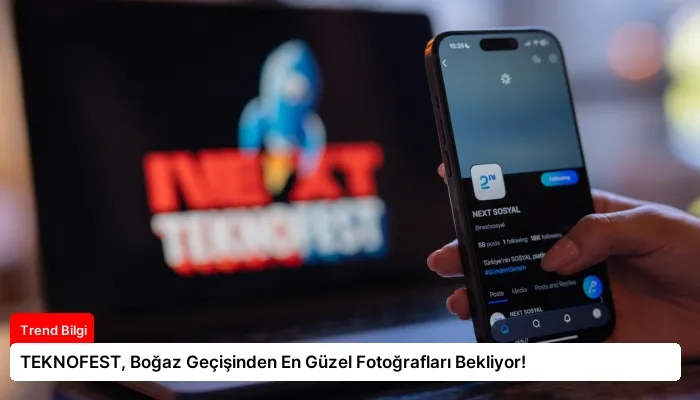 TEKNOFEST, Boğaz Geçişinden En Güzel Fotoğrafları Bekliyor!