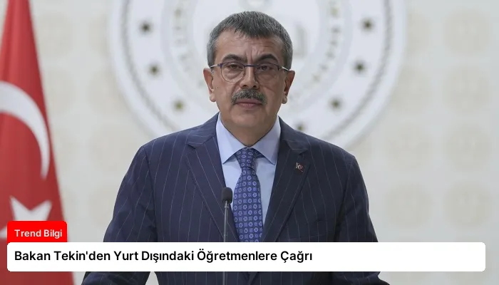 Bakan Tekin’den Yurt Dışındaki Öğretmenlere Çağrı