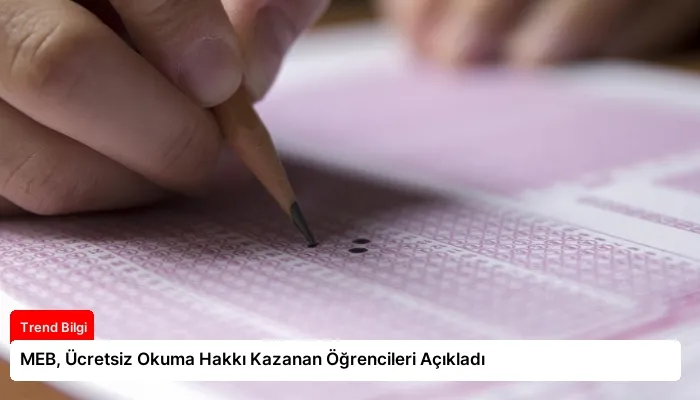 MEB, Ücretsiz Okuma Hakkı Kazanan Öğrencileri Açıkladı
