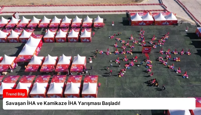 Savaşan İHA ve Kamikaze İHA Yarışması Başladı!
