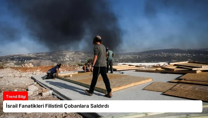 İsrail Fanatikleri Filistinli Çobanlara Saldırdı