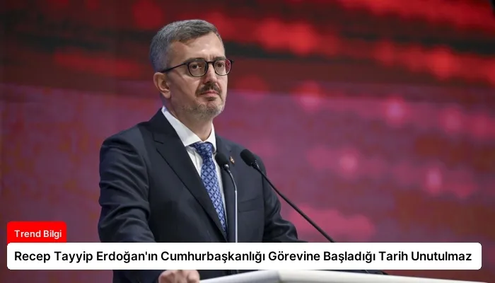Recep Tayyip Erdoğan’ın Cumhurbaşkanlığı Görevine Başladığı Tarih Unutulmaz