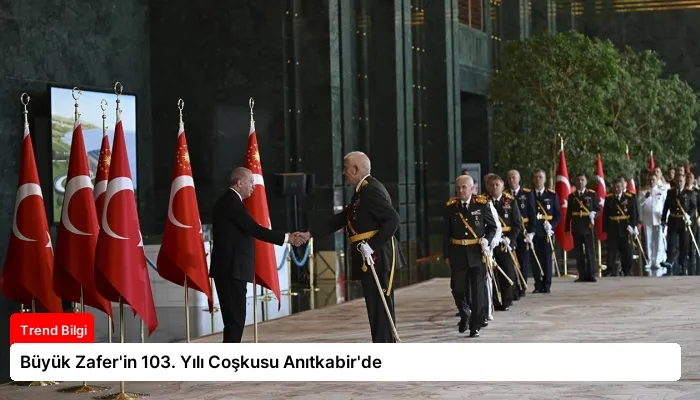 Büyük Zafer’in 103. Yılı Coşkusu Anıtkabir’de