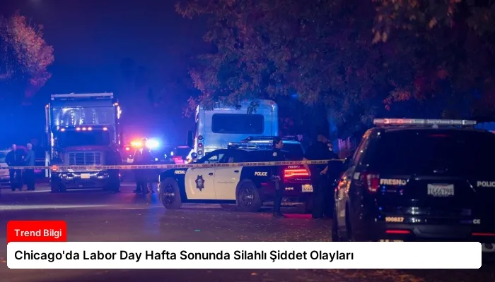 Chicago’da Labor Day Hafta Sonunda Silahlı Şiddet Olayları