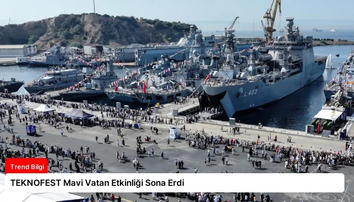 TEKNOFEST Mavi Vatan Etkinliği Sona Erdi